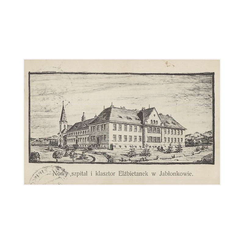 Nowy szpital i klasztor Elżbietanek w Jabłonkowie
