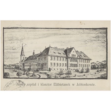 Nowy szpital i klasztor Elżbietanek w Jabłonkowie