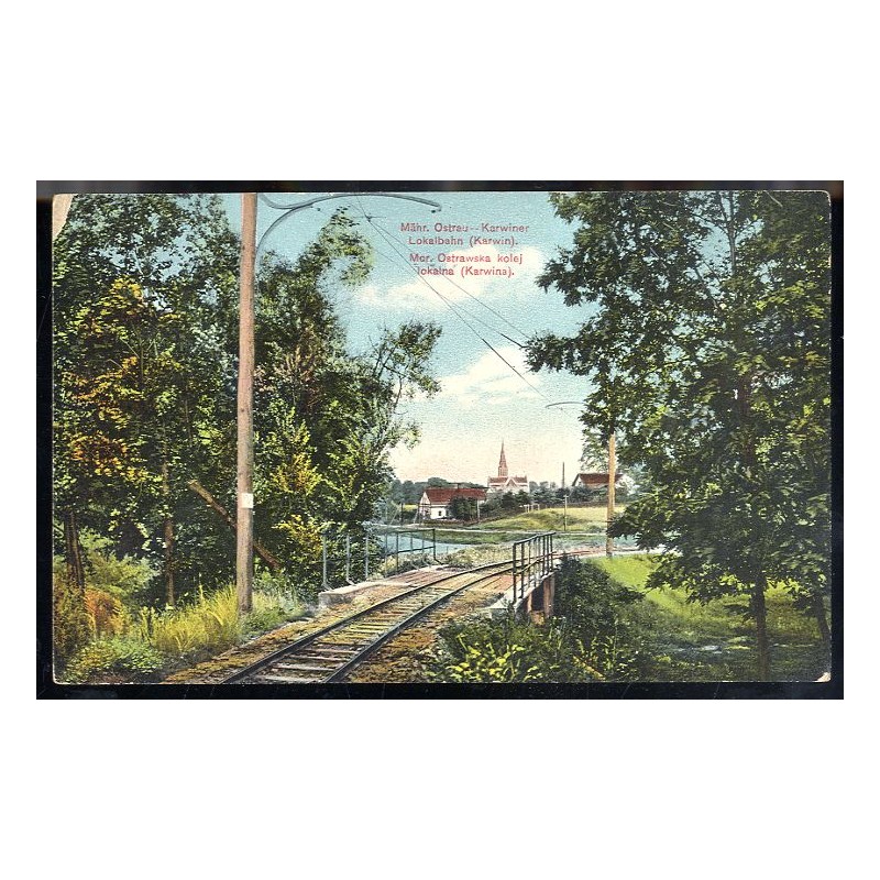 Mähr, Ostrau - Karwiner Lokalbahn (Karwin). Mor. Ostrawska kolej lokalna (Karwina).