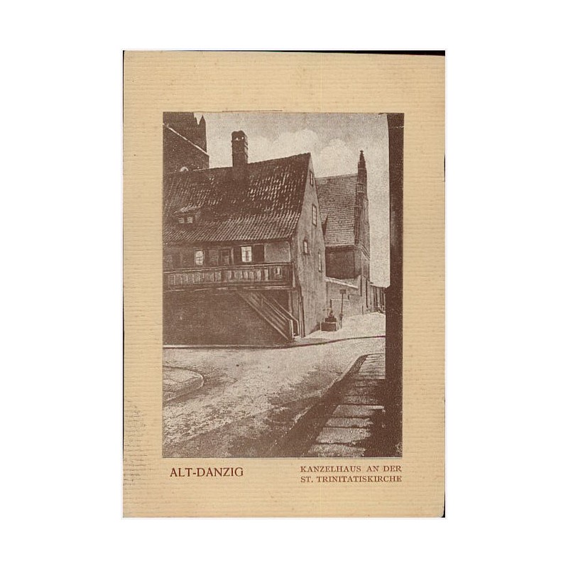 Alt-Danzig. Kanzelhaus an der St. Trinitatiskirche