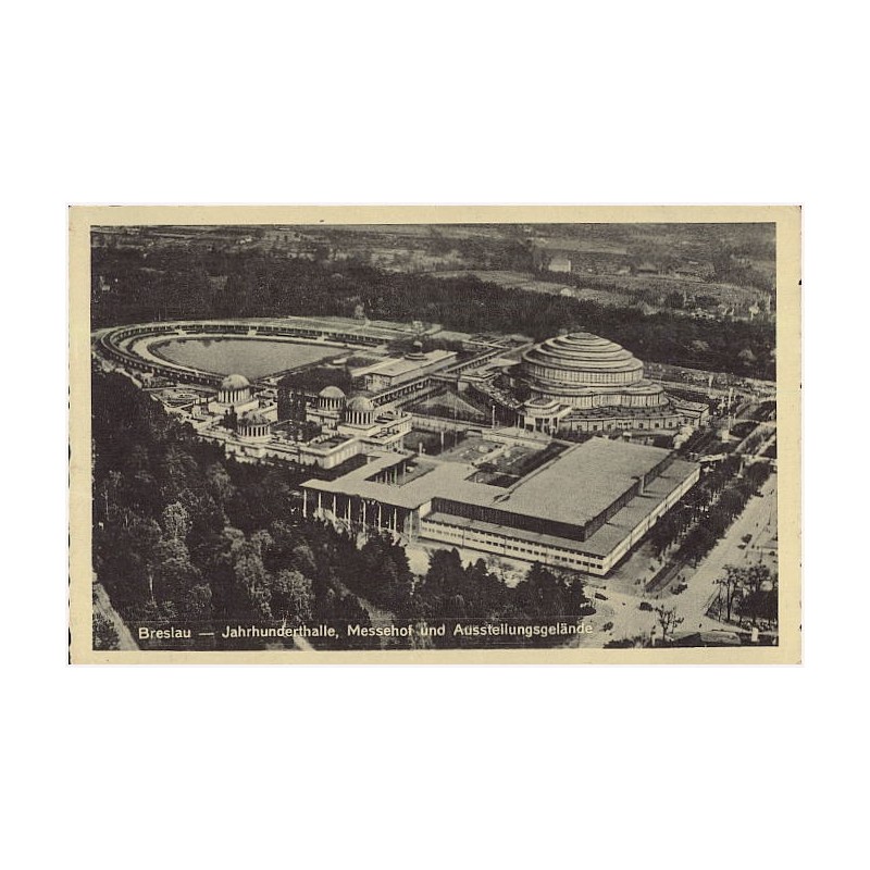 Breslau - Jahrhunderthalle, Messehof und Ausstellugsgelände