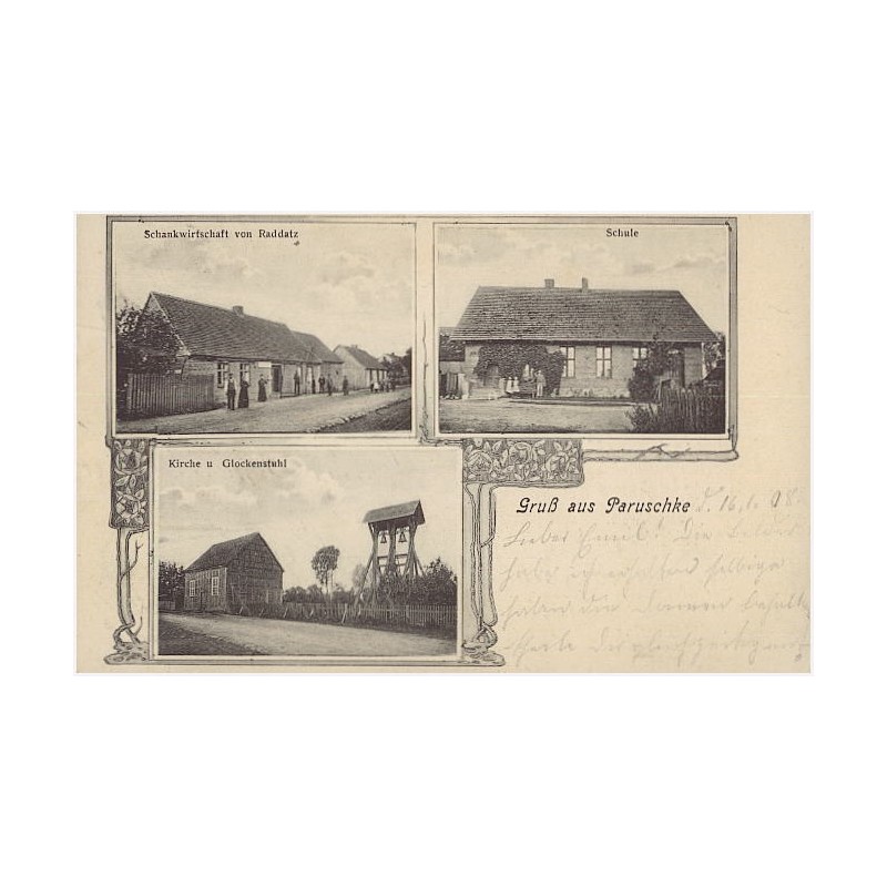 Gruß aus Paruschke. Schankwirtschaft von Raddatz. Schule. Kirche u. Glockenstuhl