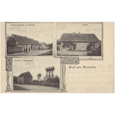 Gruß aus Paruschke. Schankwirtschaft von Raddatz. Schule. Kirche u. Glockenstuhl