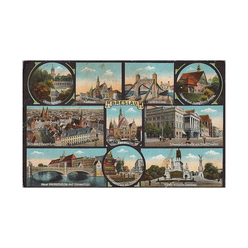 Breslau. Liebichshöhe. Rathaus. Kaiserbrücke. Eingang zum Zoologischen Garten. Blick vom Elisabeth-Turm. Rathaus. Schweidnitzers