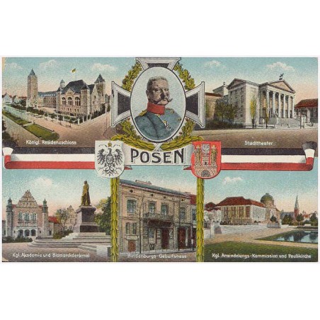 Posen. Königl. Rezidenzschloss. Stadttheater. Kgl. Akademie und Bismarckdenkmal. Hindenburgs Geburtshaus. Kgl. Ansiedelungs-Komm