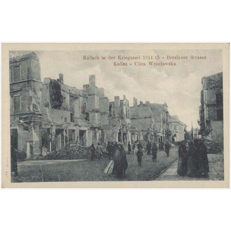 Kalisch in der Kriegszeit 1914/15 - Breslauer Strasse. Kalisz - Ulica Wrocławska