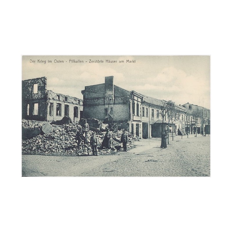 Der Krieg im Osten - Pillkallen - Zerstörte Häuser am Markt