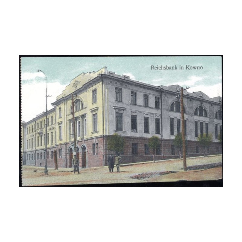 Reichsbank in Kowno [dawny Bank Państwowy  z lat 1910-1912]
