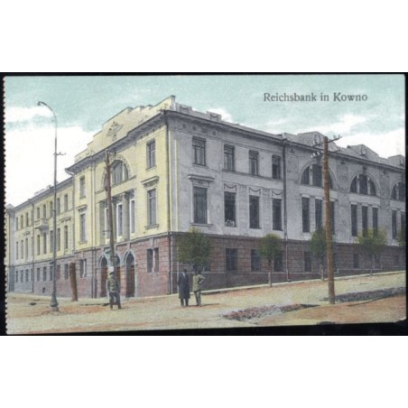 Reichsbank in Kowno [dawny Bank Państwowy  z lat 1910-1912]