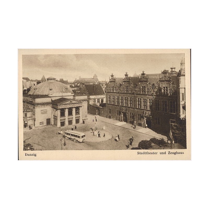 Danzig. Stadttheater und Zeughaus