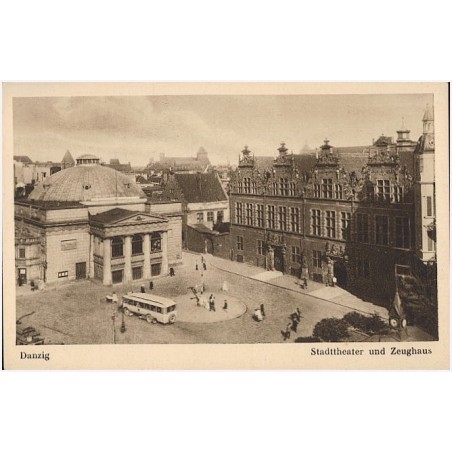 Danzig. Stadttheater und Zeughaus