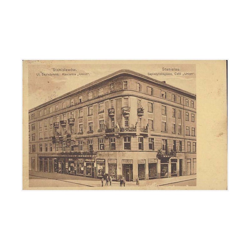 Stanisławów. Ul. Sapieżyńska. Kawiarnia "Union".  Stanislau. Sapieżyńskagasse, Café "Union"