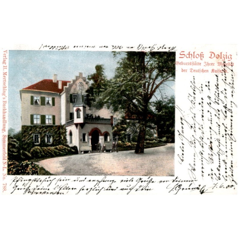 Schloss Dolzig. Geburtsstätte Ihrer Majestät der Deutschen Kaiserin.