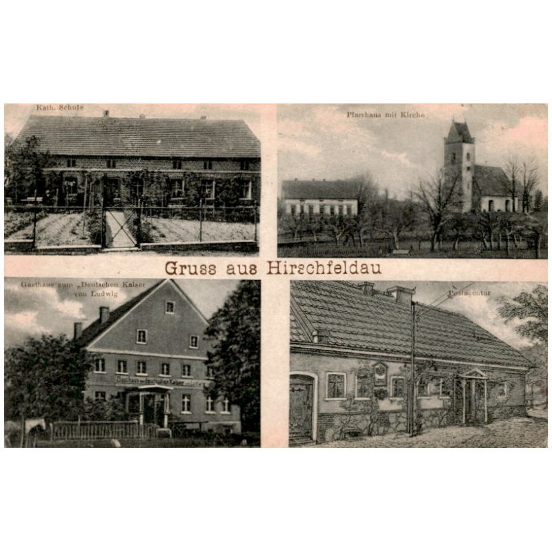 Gruss aus Hirschfeldau. Kath. Schule. Pfarrhaus mit Kirche. Gasthaus zum "Deutschen Kaiser von Ludwig. Postagentur