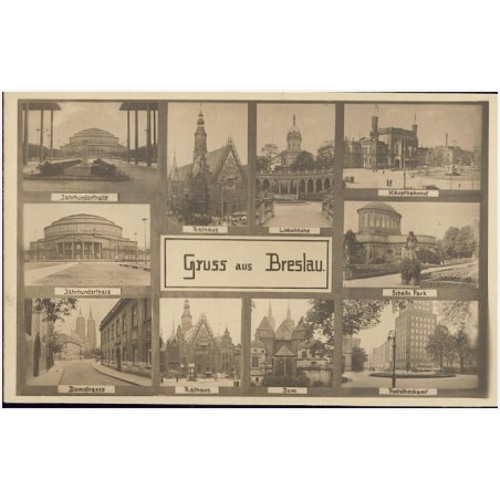Gruss aus Breslau. Jahrhunderthalle. Jahrhunderthalle. Domstrasse. Rathaus. Rathaus. Liebichhöhe. Dom. Hauptbahnhof. Scheitn. Pa