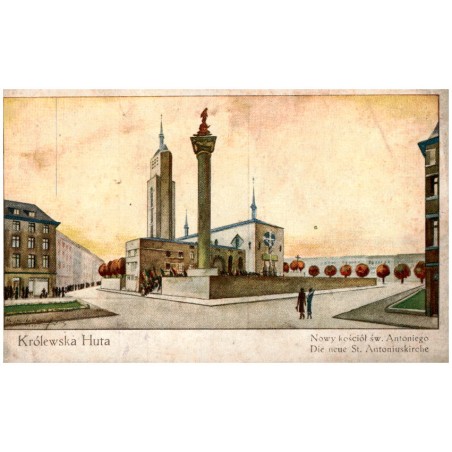 Królewska Huta. Nowy kościół św. Antoniego. Die neue St. Antoniuskirche