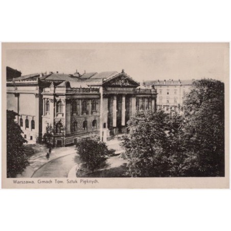 Warszawa. Gmach Tow. Sztuk Pięknych