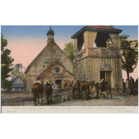 Oestl. Kriegsschauplatz: Reiterpatrouille in ein. Dorfe d. BialowieskaForstes. Serie 9/4 Phot. R. Sennecke