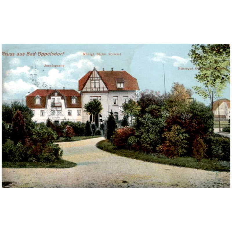 Gruss aus Bad Oppelsdorf. Josefsquelle. Königl. Sächs. Zollamt. Rittergut Graf von Einsiedel