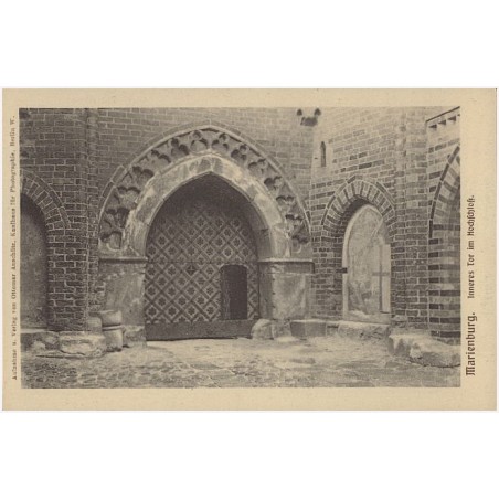 Marienburg. Inneres Tor im Hochschloß