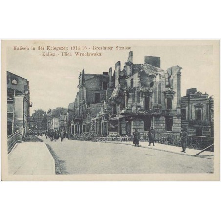 Kalisch in der Kriegszeit 1914/15 - Breslauer Strasse. Kalisz - Ulica Wrocławska