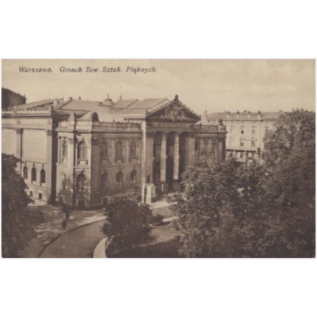 Warszawa. Gmach Tow. Sztuk Pięknych