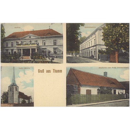 Gruß aus Thamm. Schloß. Schloßmühle. Kath. Kirche. Bäckerei von Fritz Zimmermann