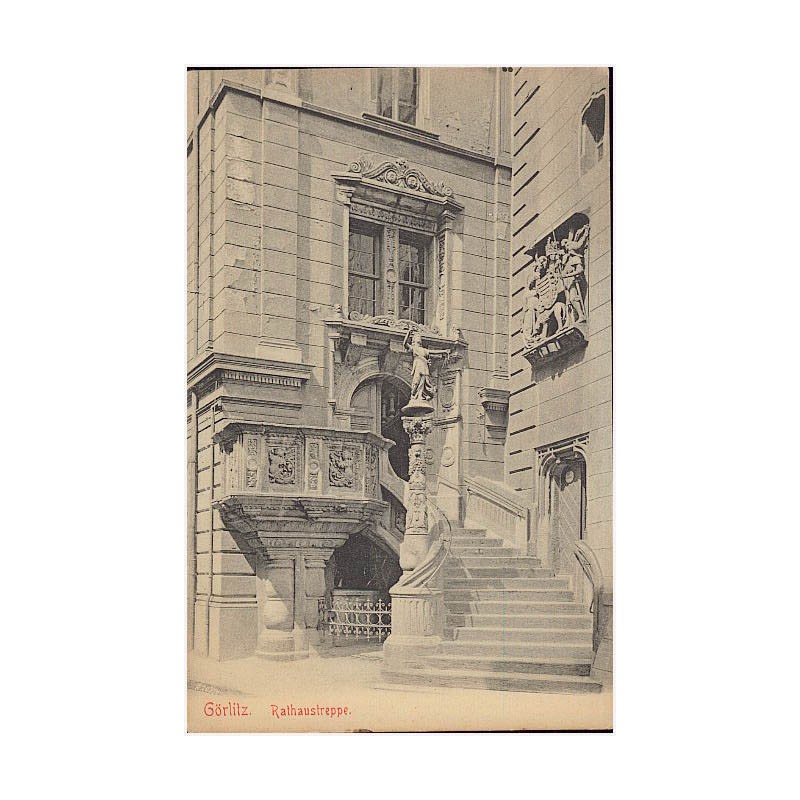 Görlitz. Rathaustreppe. A 20374