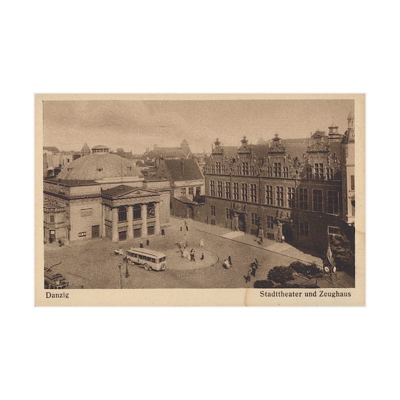 Danzig. Stadttheater und Zeughaus