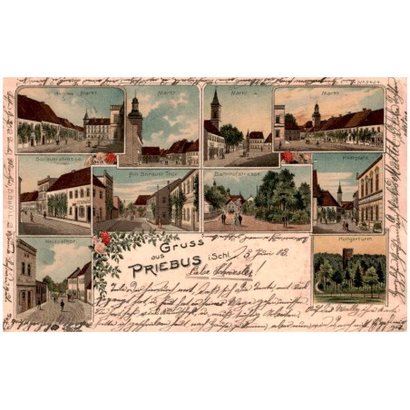 Gruss aus Priebus i. Schl. Markt. Markt. Markt. Markt. Sorauerstrasse. Am Sorauer Thor. Bahnhofstrasse. Postplatz. Neissethor. H