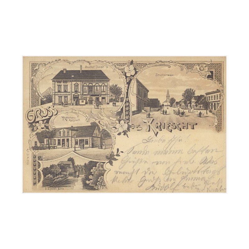 Gruss aus Kriescht. Gasthof Donat. Bruchstrasse. Waarenhaus C.W. Retzlaff. C. Lessel's Mühle