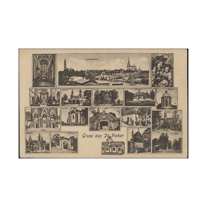 Gruss aus Dt. Piekar. Totalansicht. Kreuzkirche. Gnadenbild. Marienkirche. Kaiphas. Pilatus. Abendmahl. Veronika. Portal. Westth