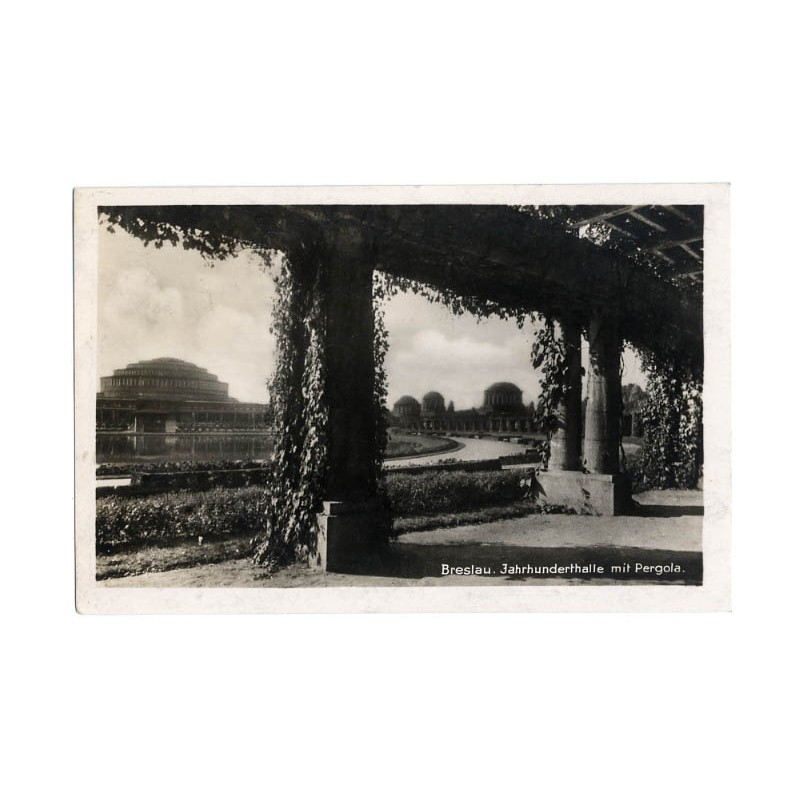 Breslau. Jahrhunderthalle mit Pergola