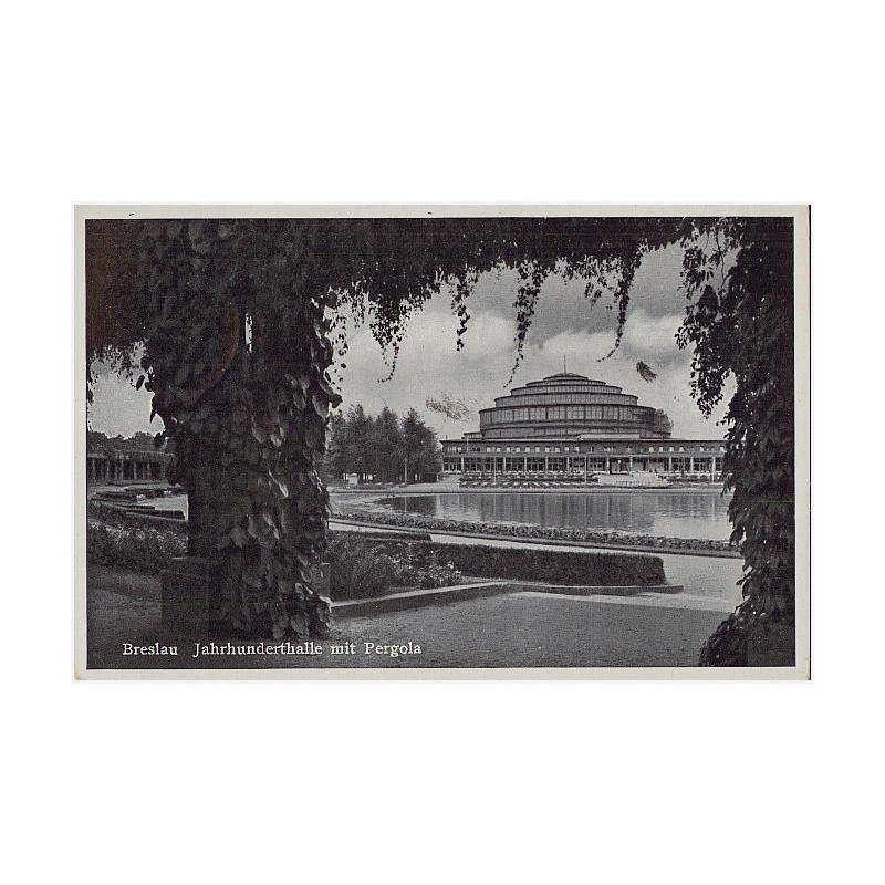 Breslau. Jahrhunderthalle mit Pergola
