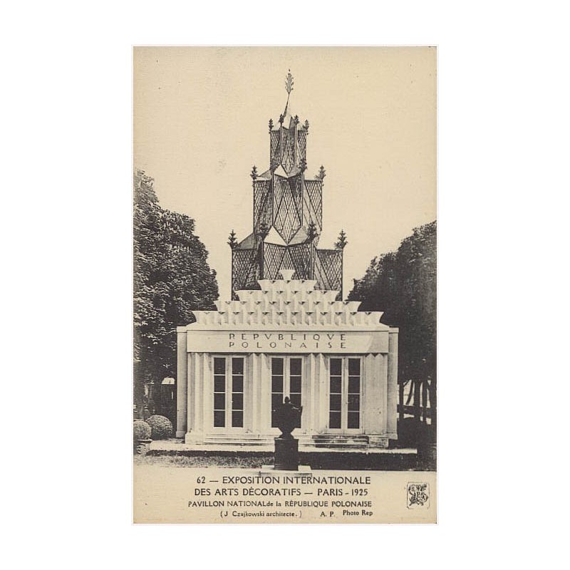 62 - Exposition Internationale des Arts Décoratifs - Paris - 1925. Pavillon Nationalde la République Polonaise (J Czajkowski arc