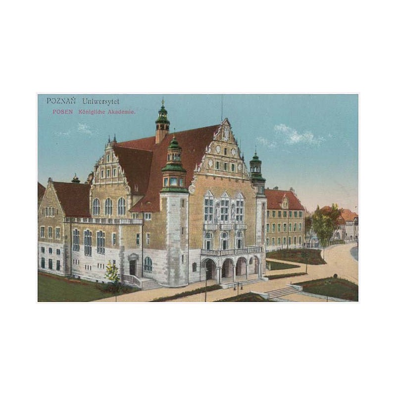 Poznań. Uniwersytet. Posen. Königlische Akademie