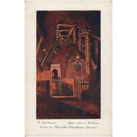 P. Stachiewicz. Żupa solna w Wieliczce. Grota im. Marszałka Piłsudskiego (Jezioro)