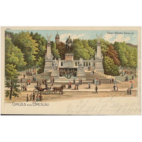 Gruss aus Breslau. Kaiser Wilhelm Denkmal