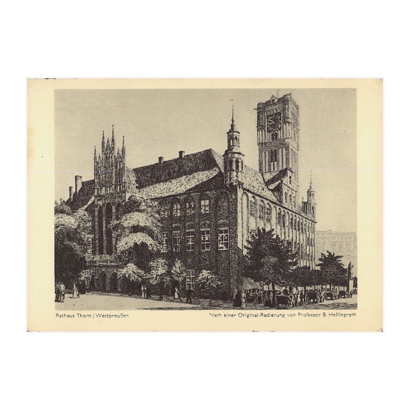 Rathaus Thorn / Westpreußen. Nach einer Orginal-Radierung von Professor B. Hellingrath