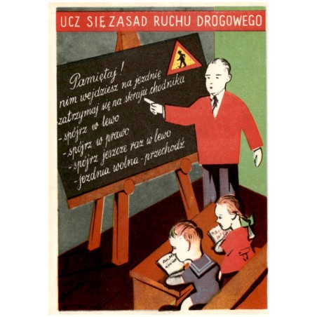 Ucz się zasad ruchu drogowego. Pamiętaj!... / Rewers: Szanowni Państwo! Wasze dziecko po raz pierwszy idzie do szkoły...