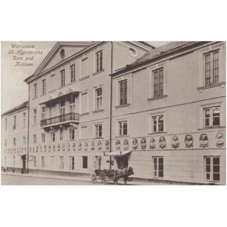 Warszawa. Ul. Hypoteczna. Dom pod Królami