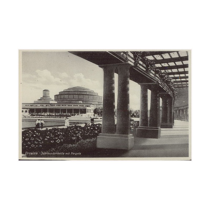 Breslau. Jahrhunderthalle mit Pergola