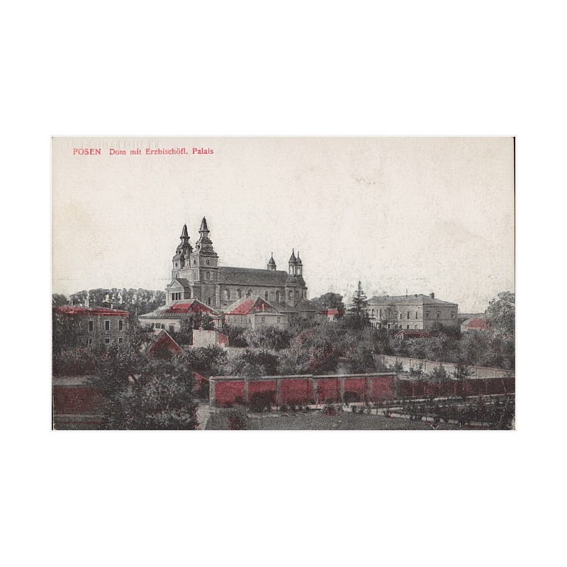 Posen. Dom mit Erzbischöfl. Palais