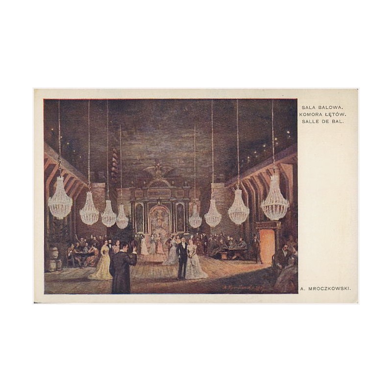Sala balowa. Komora Łętów. Salle de bal. A. Mroczkowski