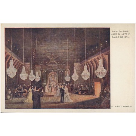 Sala balowa. Komora Łętów. Salle de bal. A. Mroczkowski
