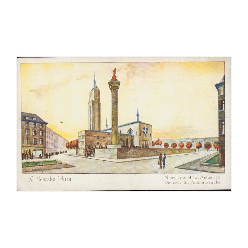 Królewska Huta. Nowy kościół św. Antoniego. Die neue St. Antoniuskirche
