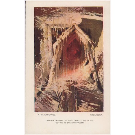 P. Stachiewicz. Wieliczka. Chodnik Modena. - Alée Cristalline de Sel. Gothik in Salzkrystallen