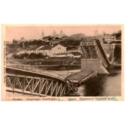 Grodno. Gesprengte Stadtbrücke. Гродно. Bзopвaнный гopoдcкoй мocтъ.
