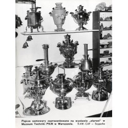 "Piękne samowary zaprezentowane na wystawie "staroci" w Muzeum Techniki w Warszawie. KAW-CAF - Szyperko"