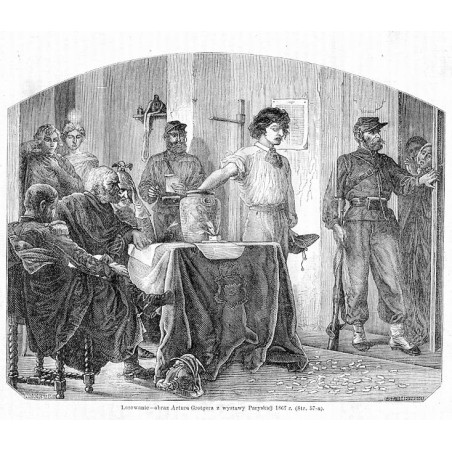 "Losowanie - obraz Artura Grotgera z wystawy Paryskiéj 1867 r. [...]"